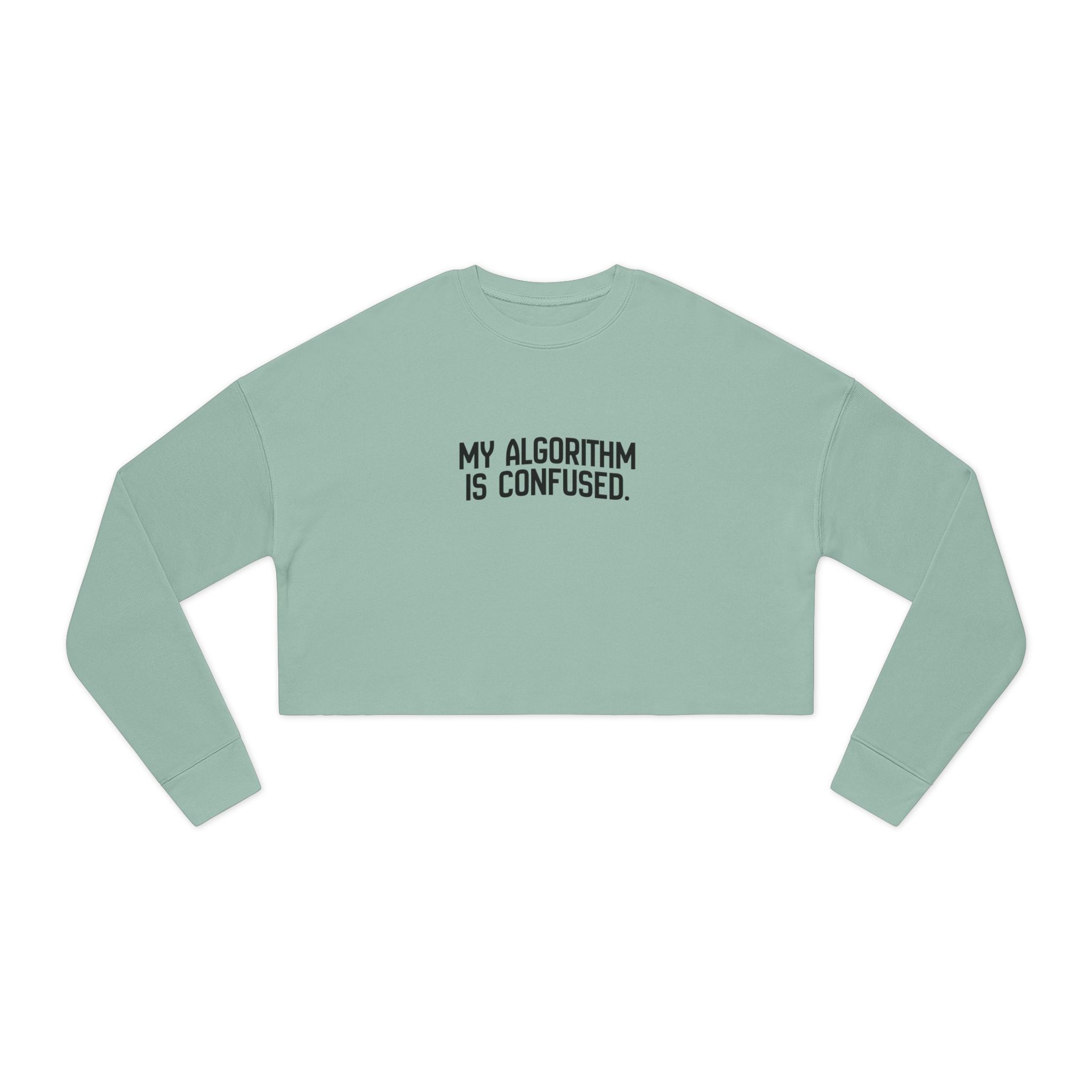 My Algorithm Is Confused Cropped Fleece Sweatshirt
