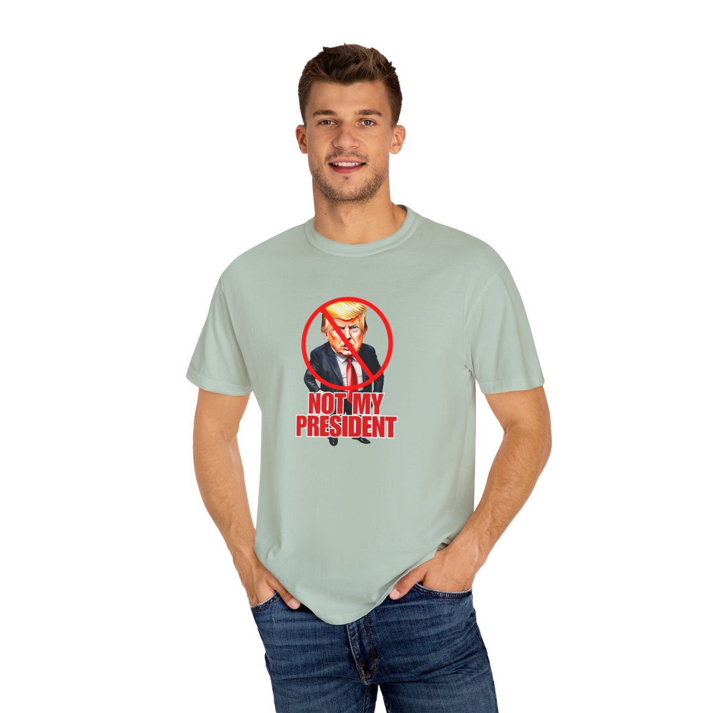 Protest Statement T-Shirt - "Not My President" Unisex Garment-Dyed Tee