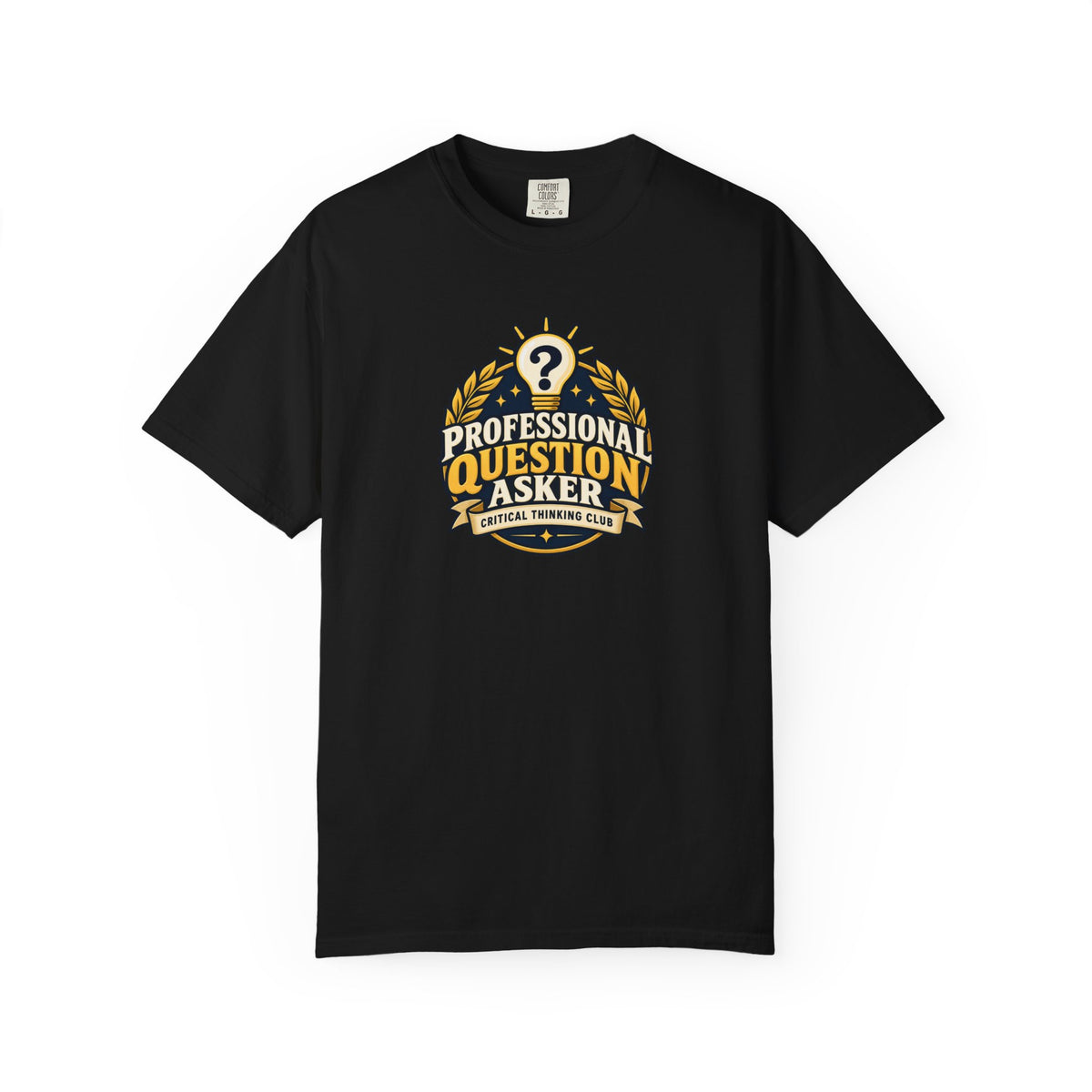 Professional Question Asker T-Shirt | Critical Thinking Club Graphic Tee