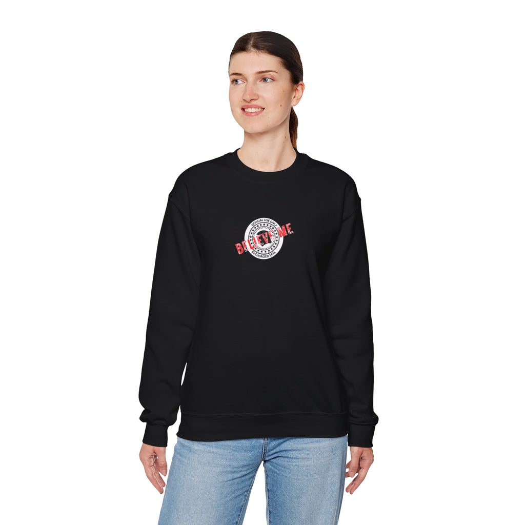 “Believe Me” Official Seal Crewneck Sweatshirt – Black or Navy