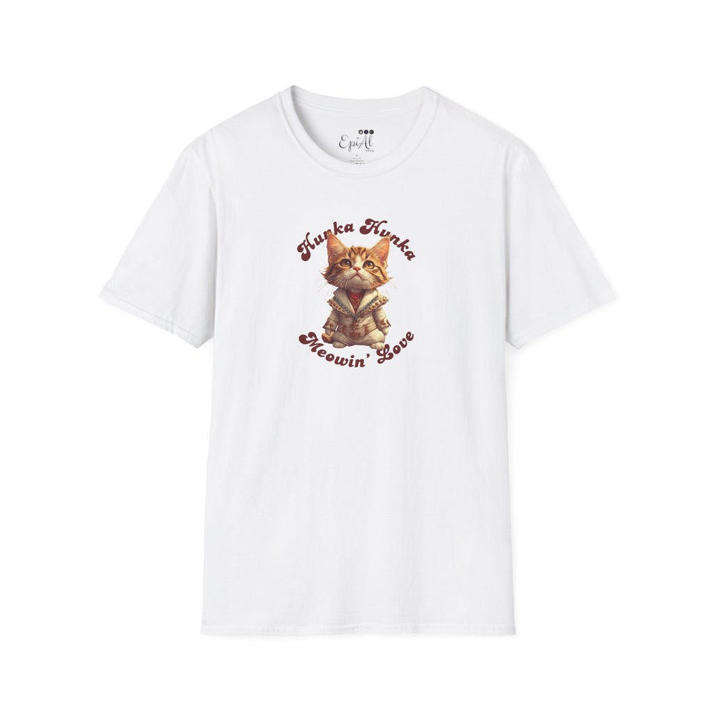 Hunka Hunka Meowin’ Love Graphic Unisex T-Shirt