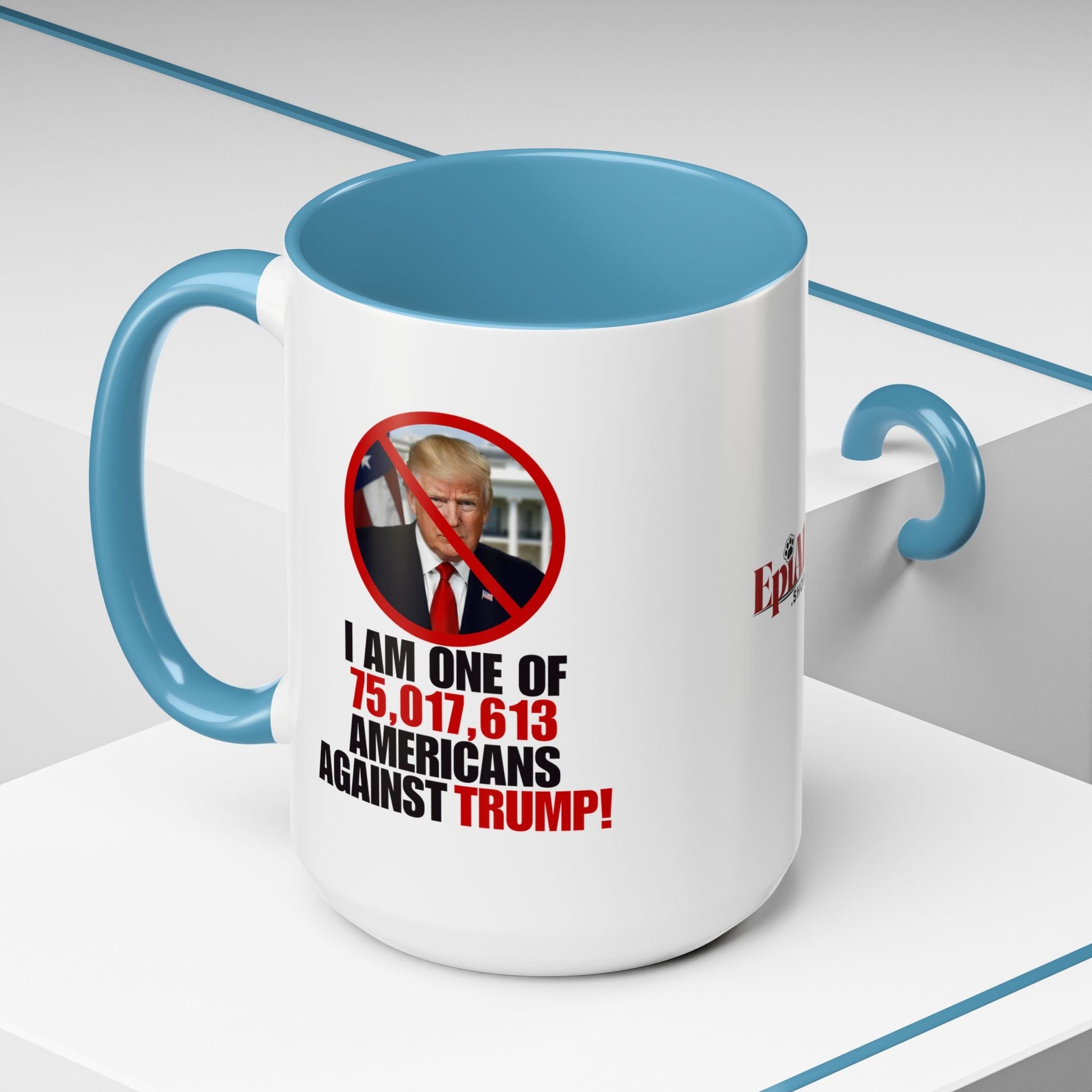 Political Protest Accent Coffee Mug - 'One of 75,017,613 Americans Against Trump" 11oz & 15oz Printify