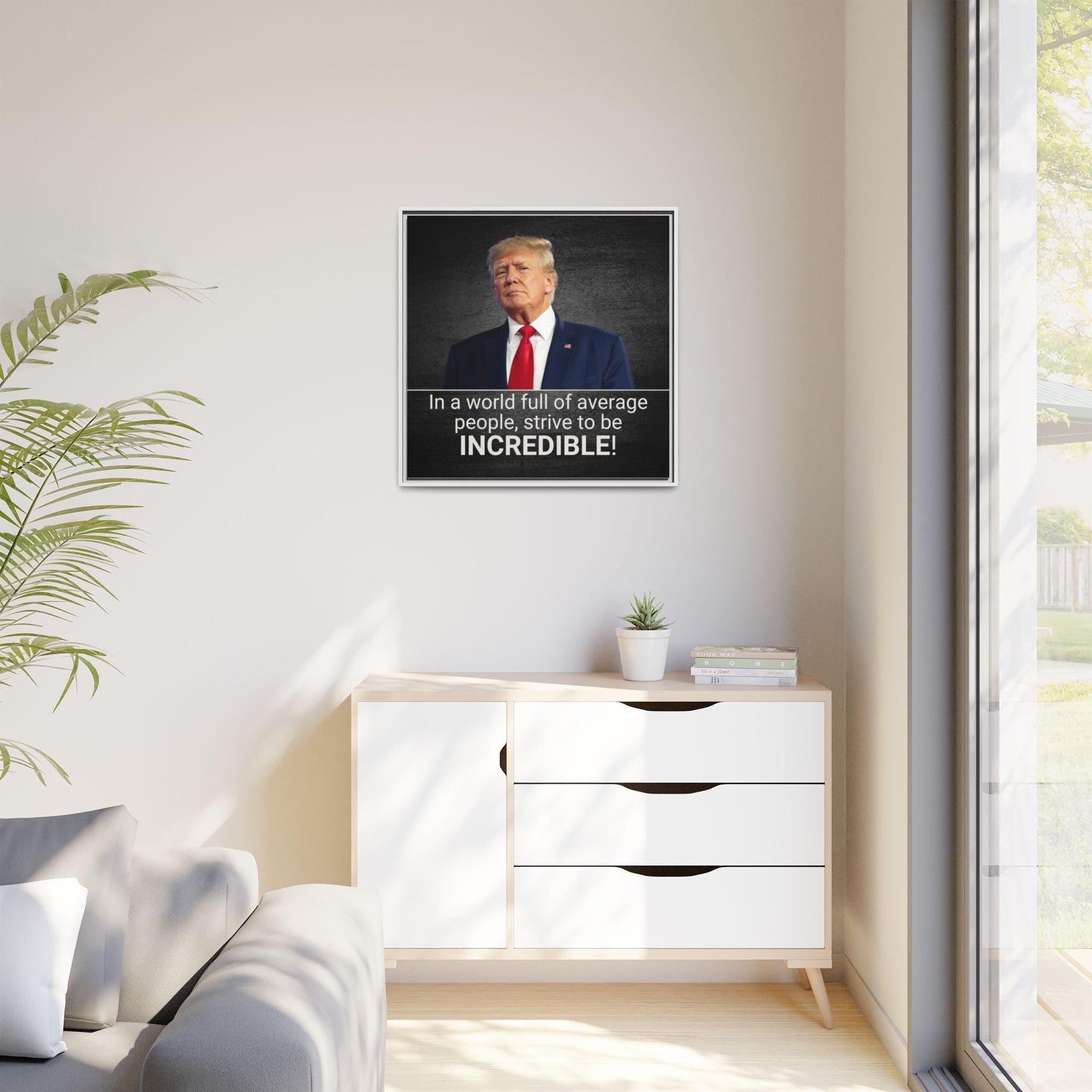 Inspirational Framed Canvas Print - 'Strive to be Incredible!' Printify