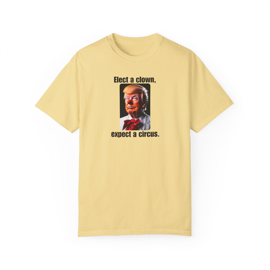 Humorous Political T-Shirt - 'Elect a Clown, Expect a Circus' Printify