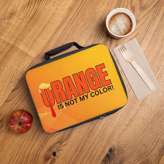 Funny Lunch Bag - "Orange Is Not My Color!" Printify