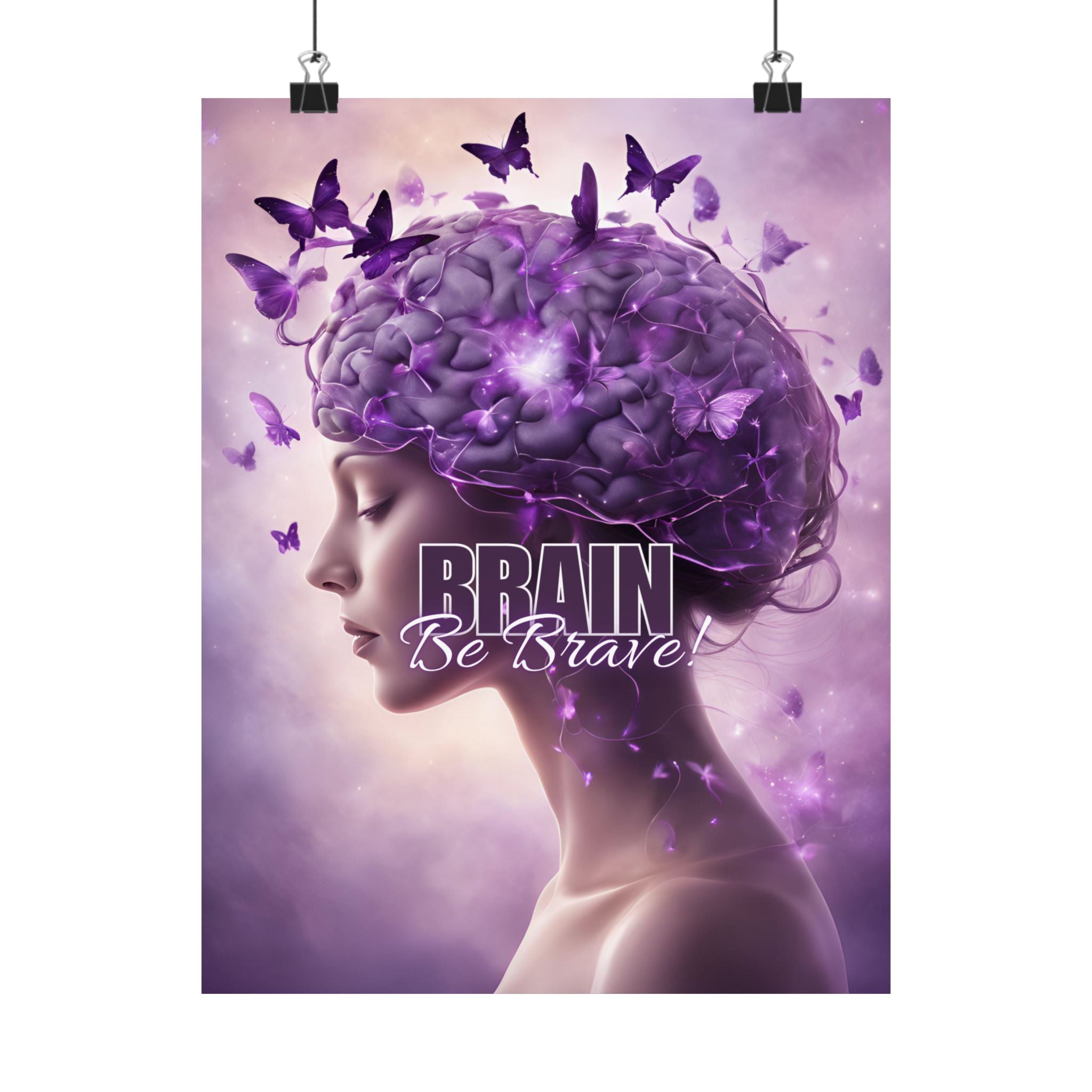 Photo depicting the ​Purple Brain Be Brave Matte Vertical Posters from EpiAl's Shop.