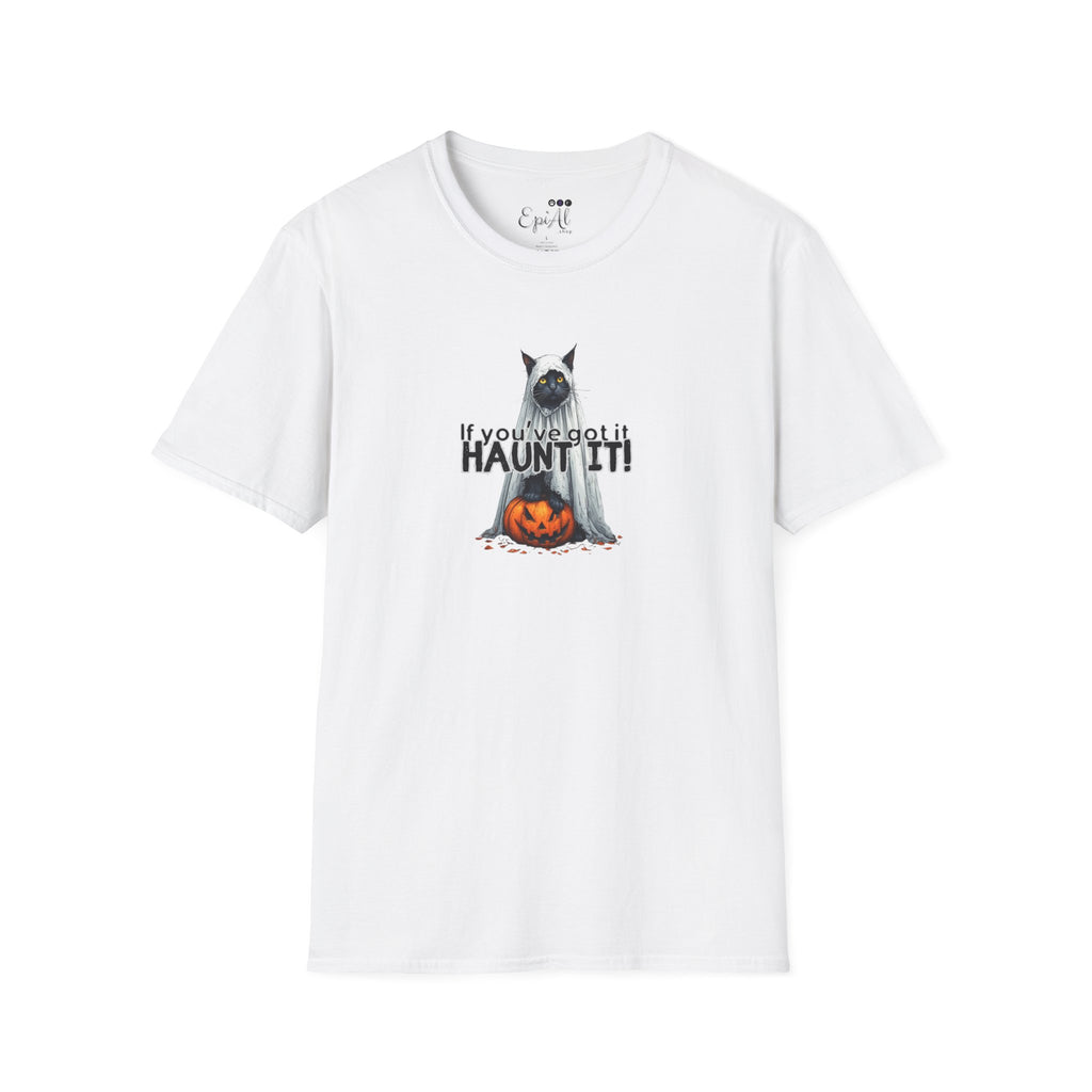 If You've Got It Haunt It Halloween Unisex Softstyle T-Shirt