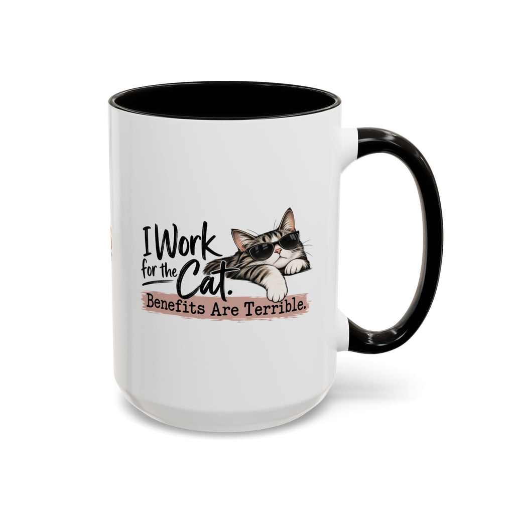 I Work for the Cat Coffee Mug | Funny Cat Lover Ceramic Mug (11oz/15oz)