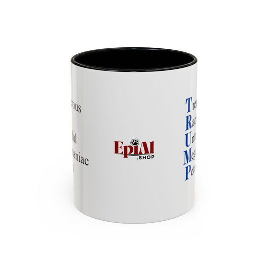 Anti-Trump Acronym Coffee Mug 11oz & 15oz Printify