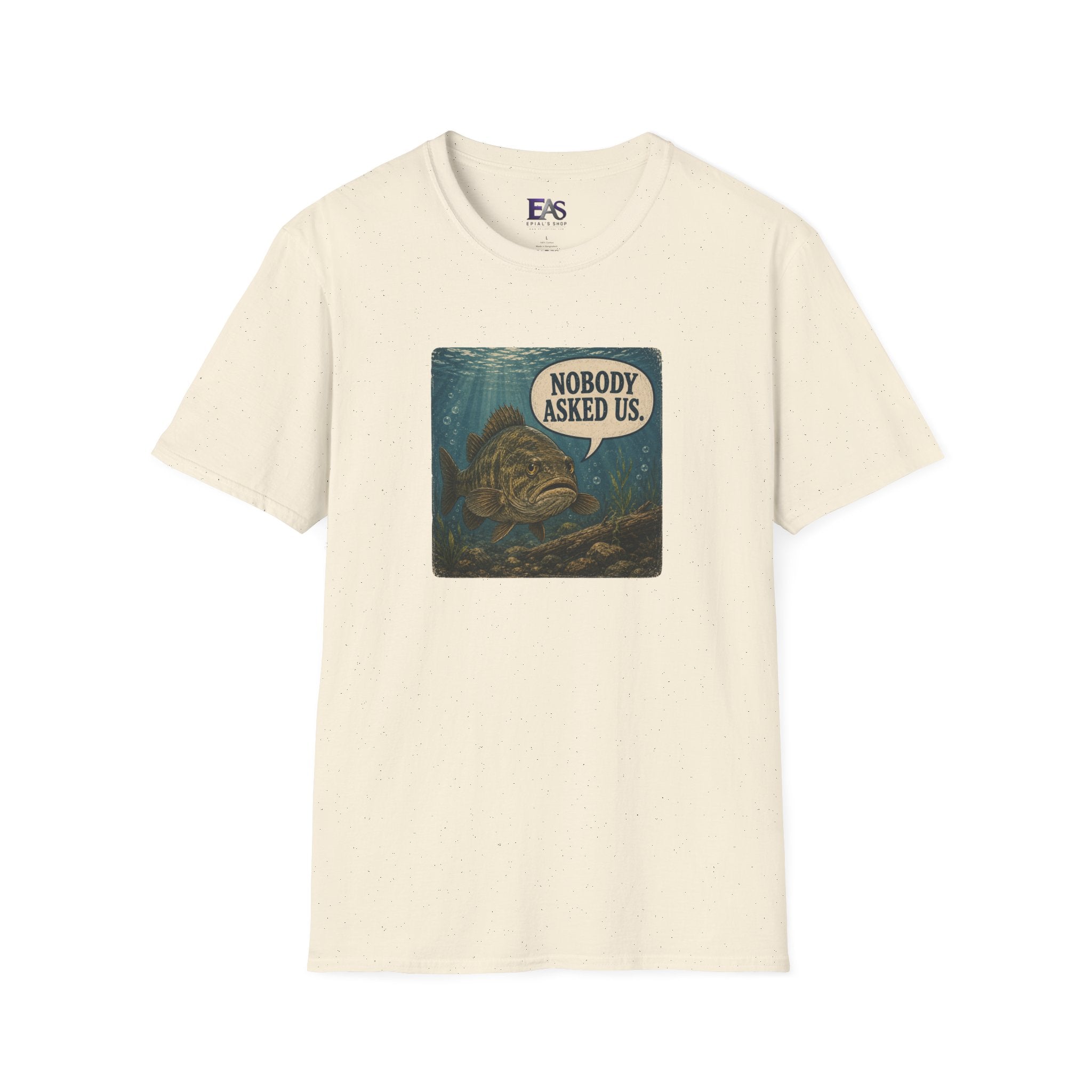 Nobody Asked Us Fish T-Shirt | Lake Ontario Lake America Humor Shirt