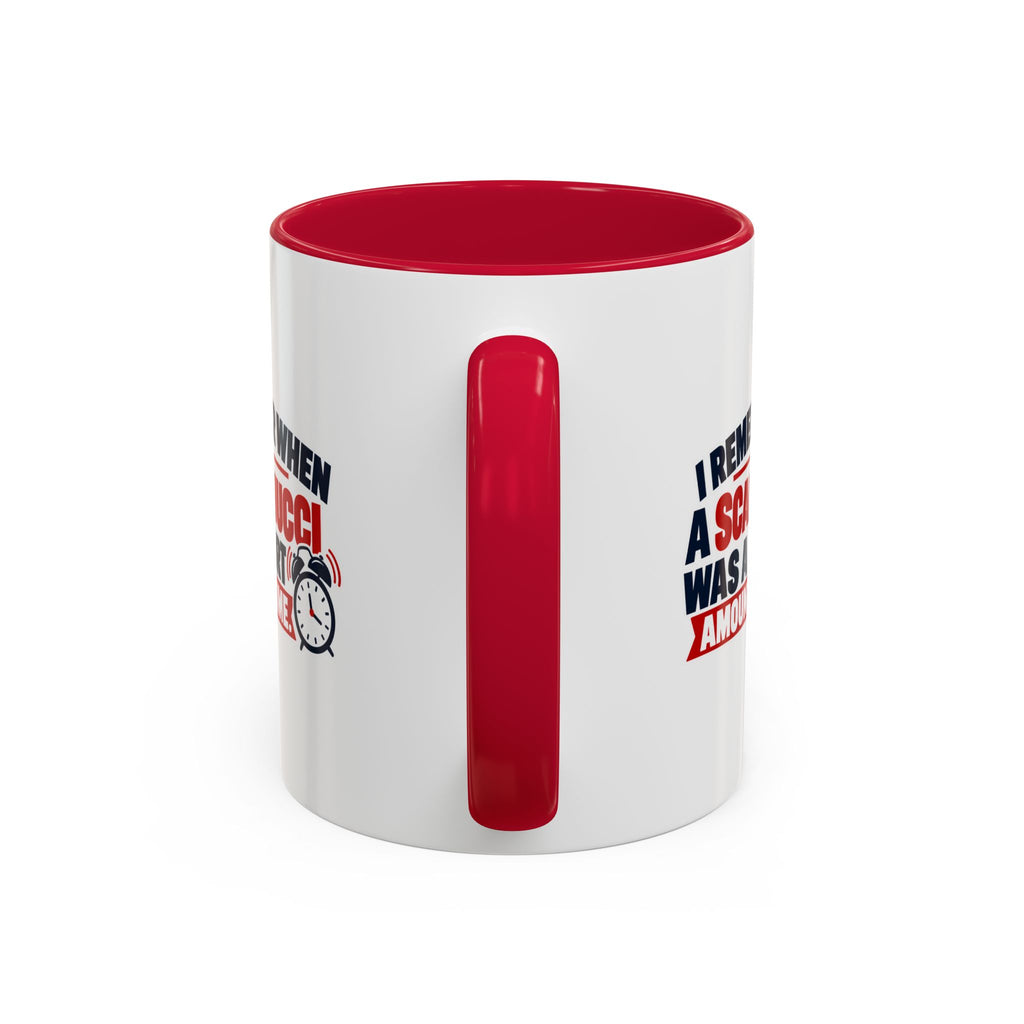 I Remember When a Scaramucci Was a Short Amount of Time | Political Humor Coffee Mug