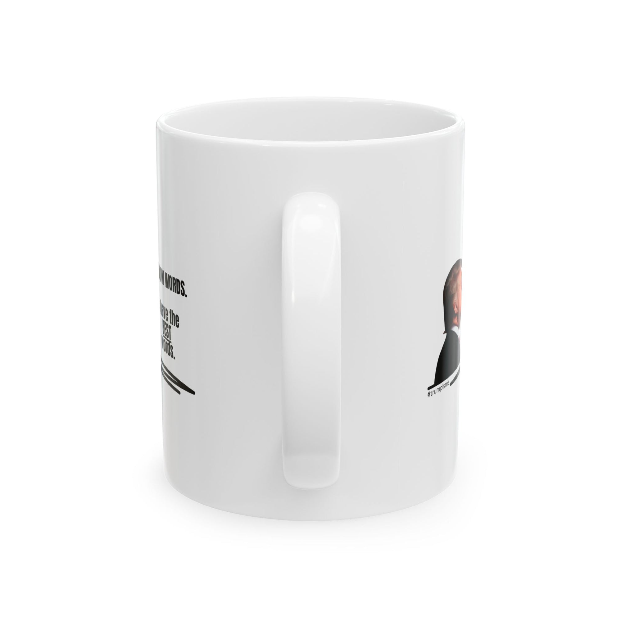 I Know Words: Trumpisms Ceramic Mug, (11oz, 15oz)