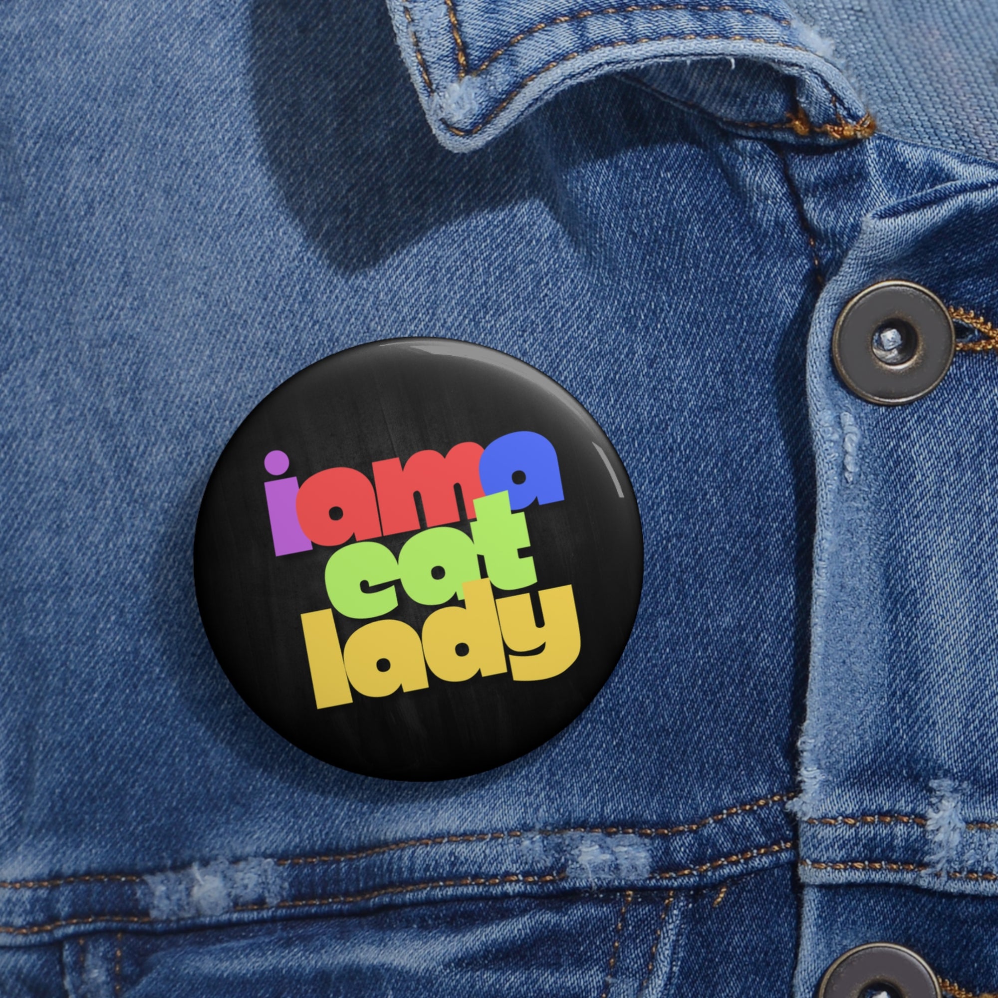 I Am a Cat Lady Pin Buttons