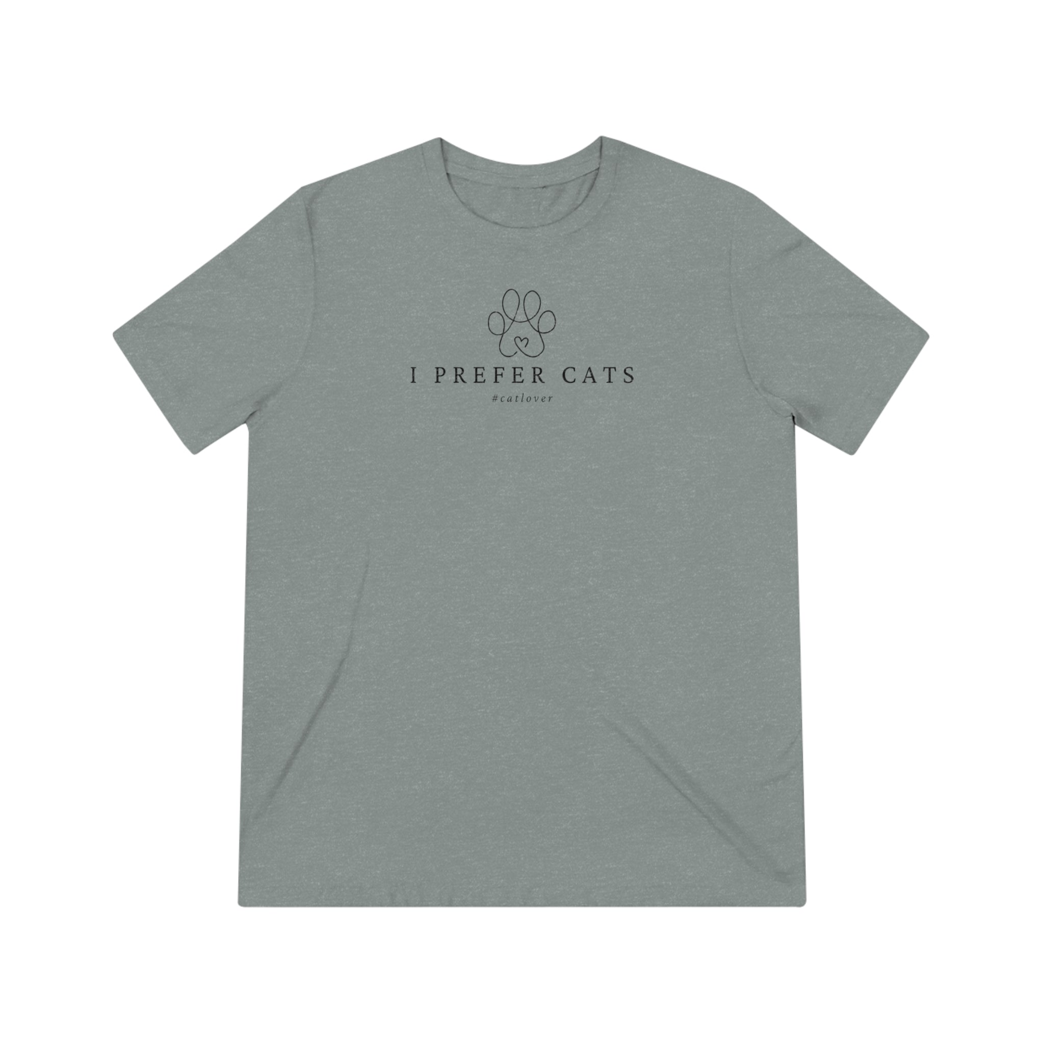 I Prefer Cats Unisex Triblend Tee - EpiAl's Shop
