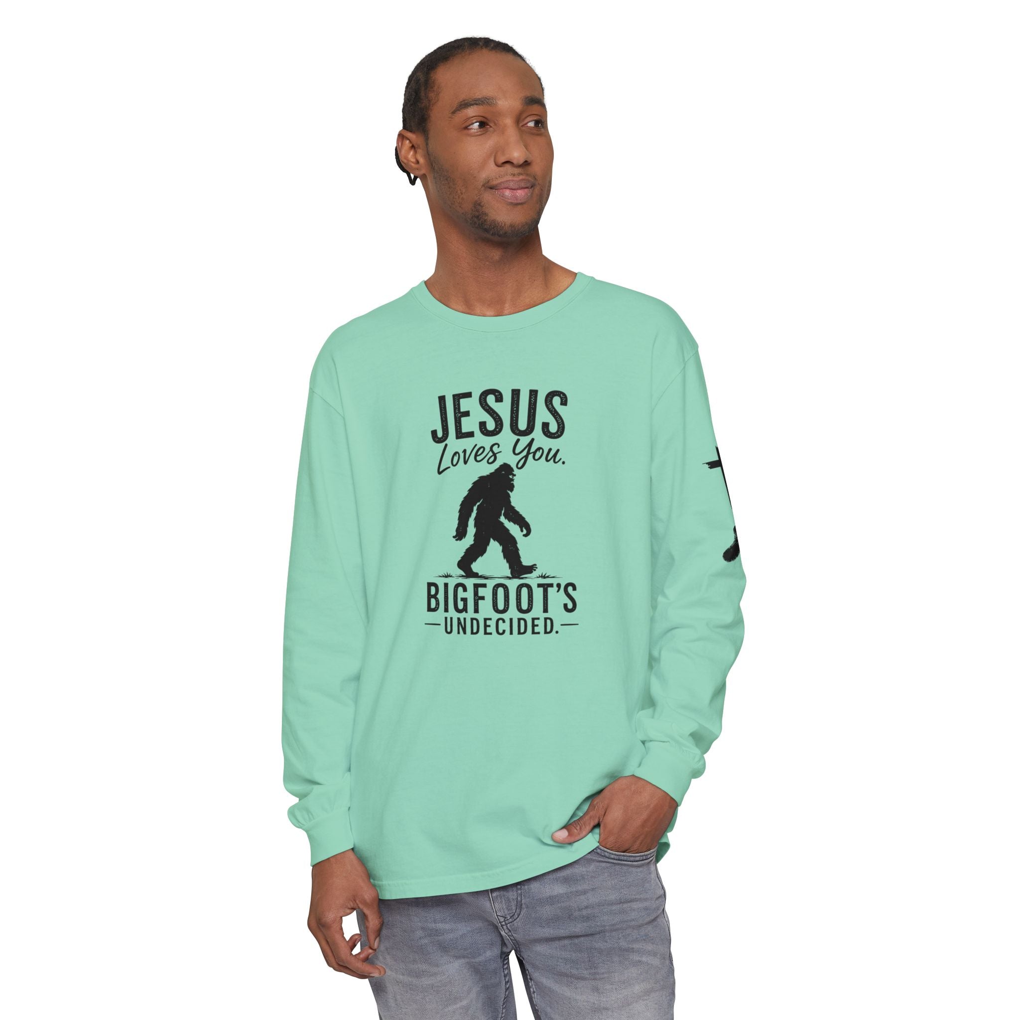 Jesus Loves You. Bigfoot’s Undecided. Long Sleeve Shirt