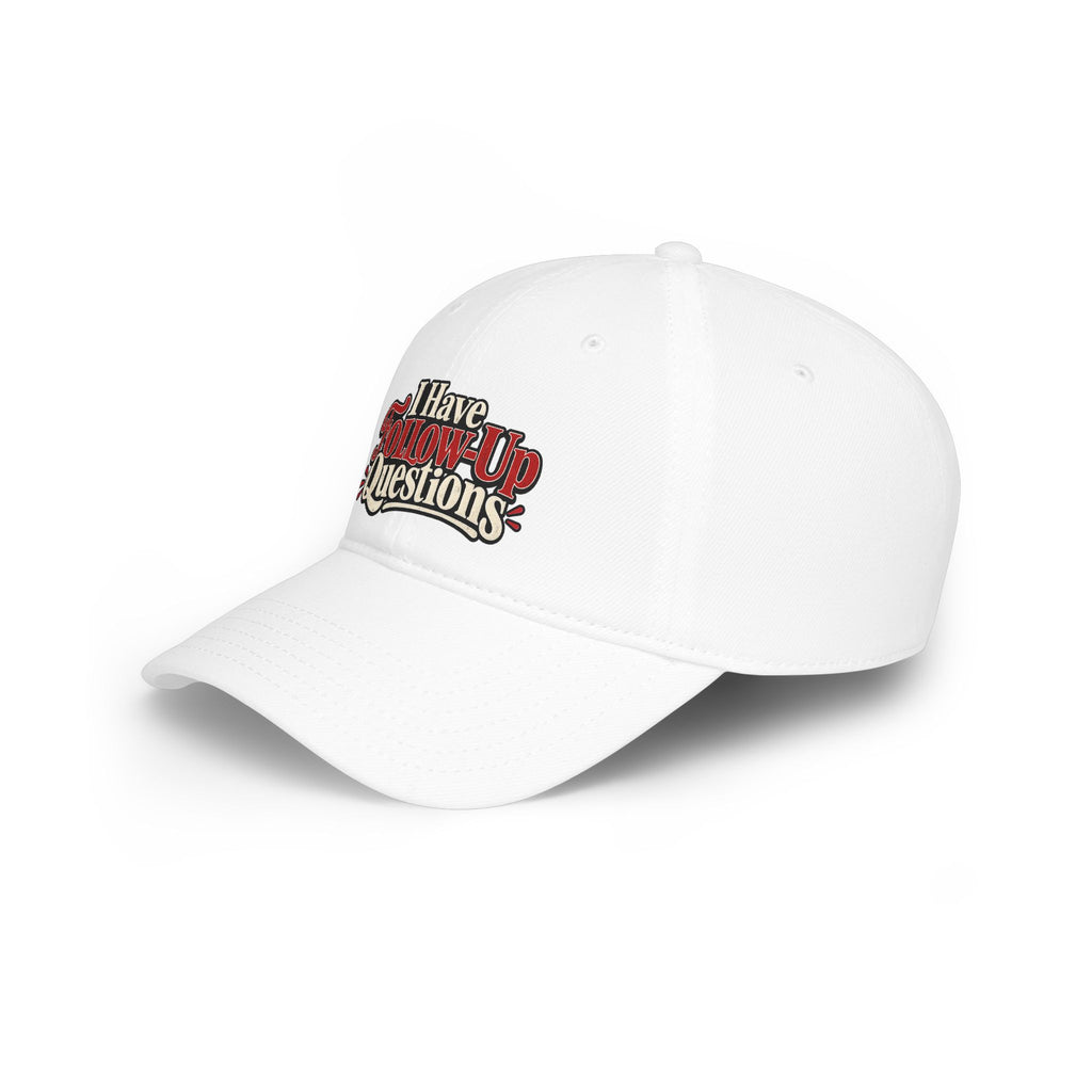 I Have Follow-Up Questions Baseball Cap | True Crime & Internet Sleuth Hat