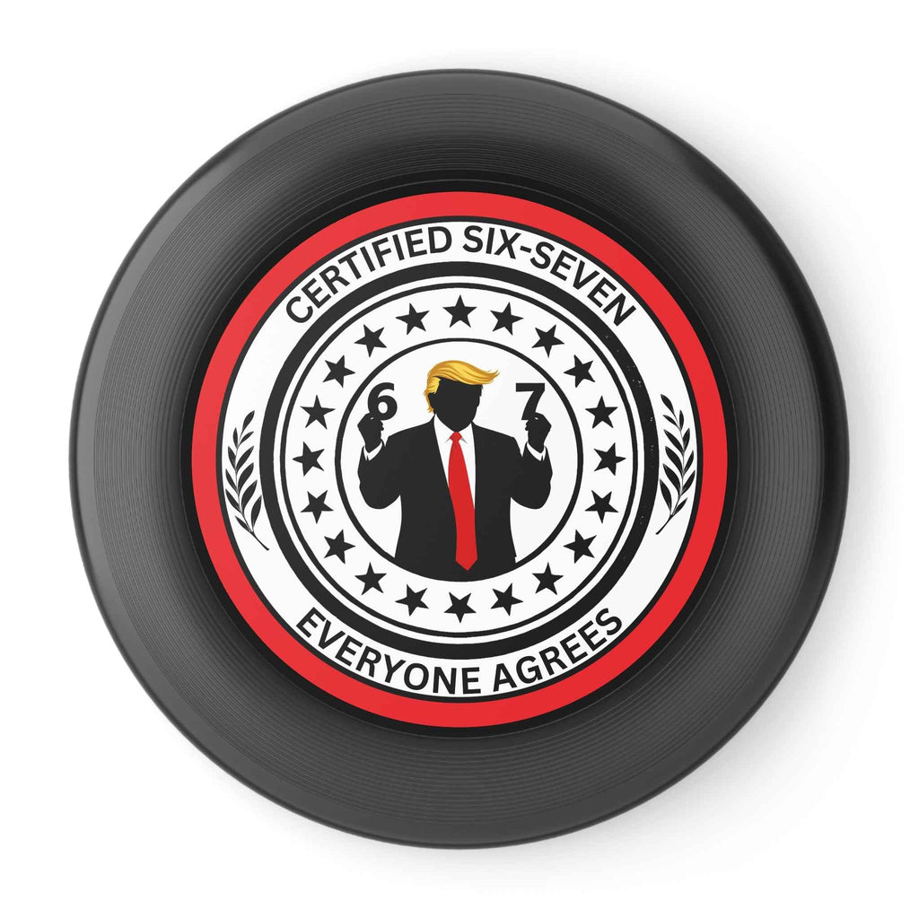Certified Six-Seven Flying Disc – Political Parody Frisbee