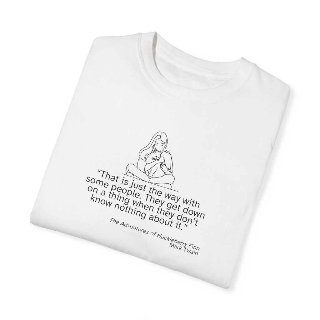 Huckleberry Finn Quote Unisex T-Shirt - Garment-Dyed, Soft Cotton Tee