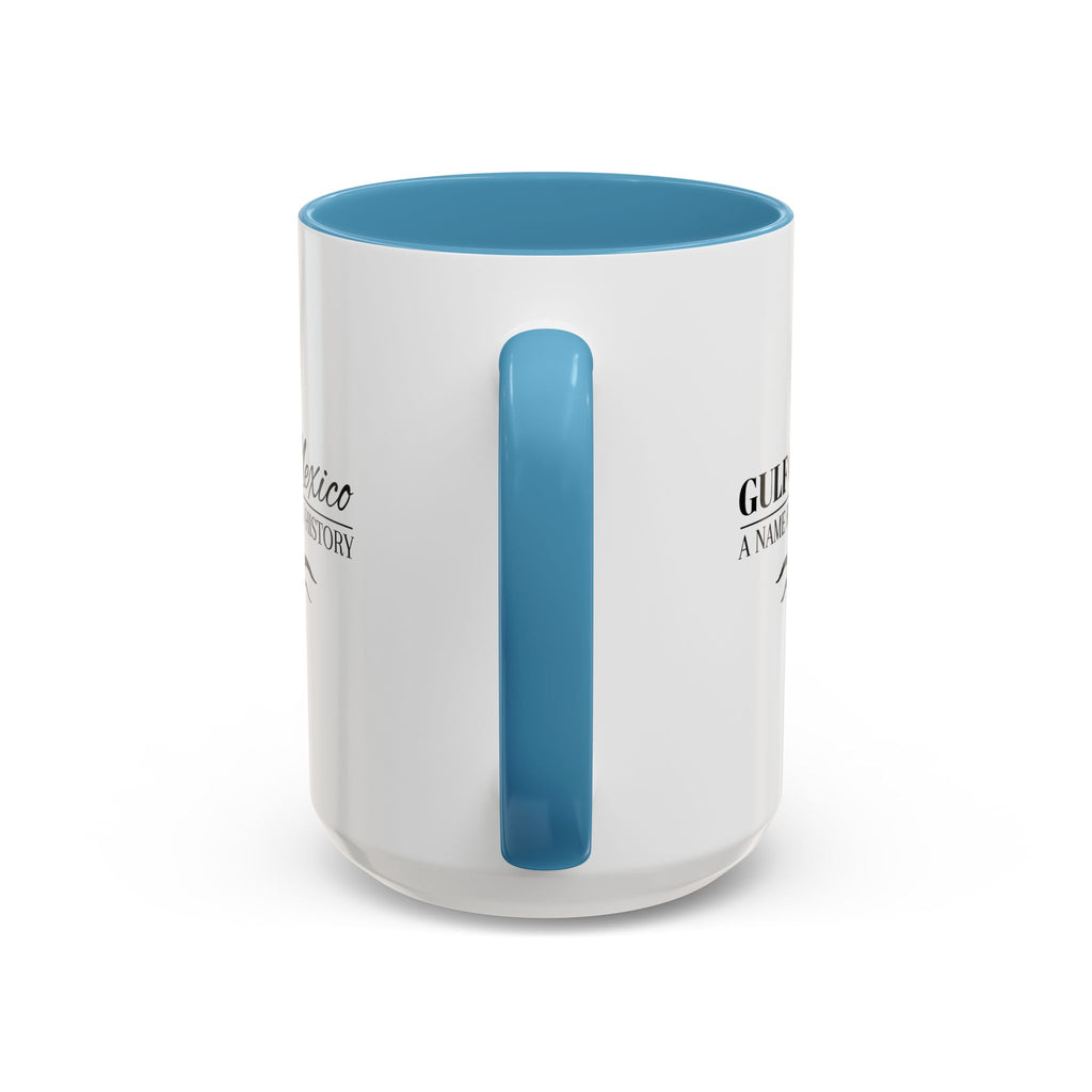 Gulf of Mexico A Name Rooted in History Accent Coffee Mug
