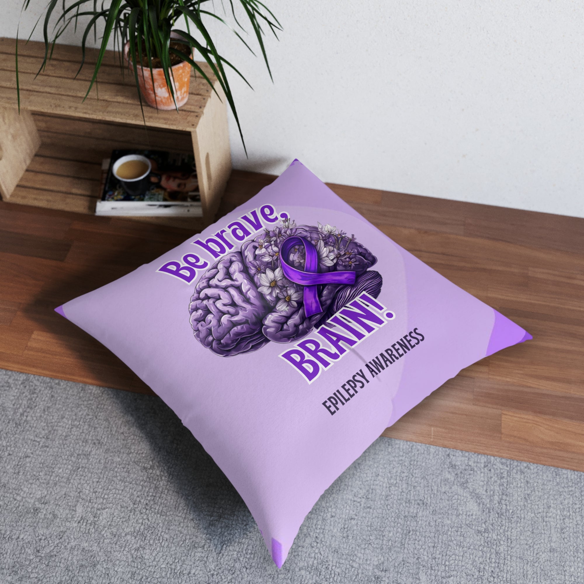 Be Brave Epilepsy Awareness Tufted Floor Pillow, Square