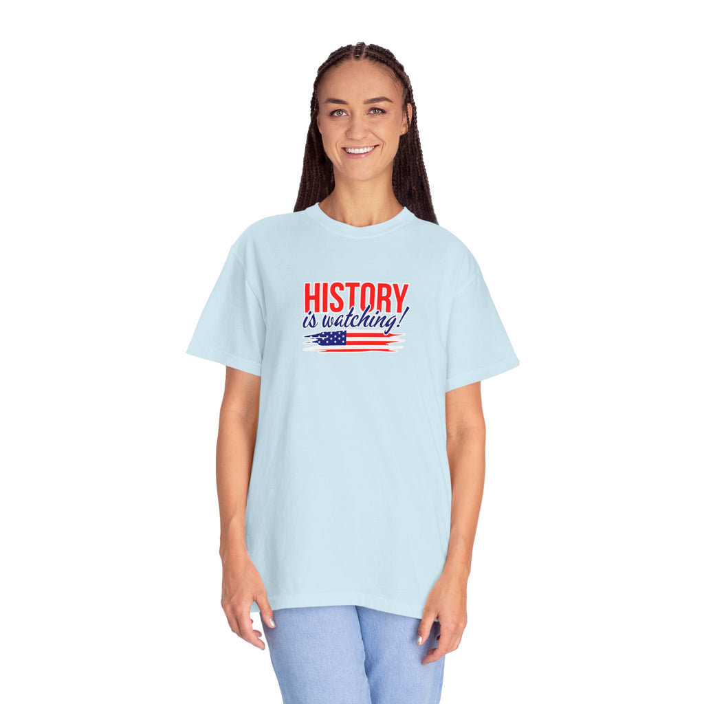 History Is Watching Patriotic Statement T-Shirt