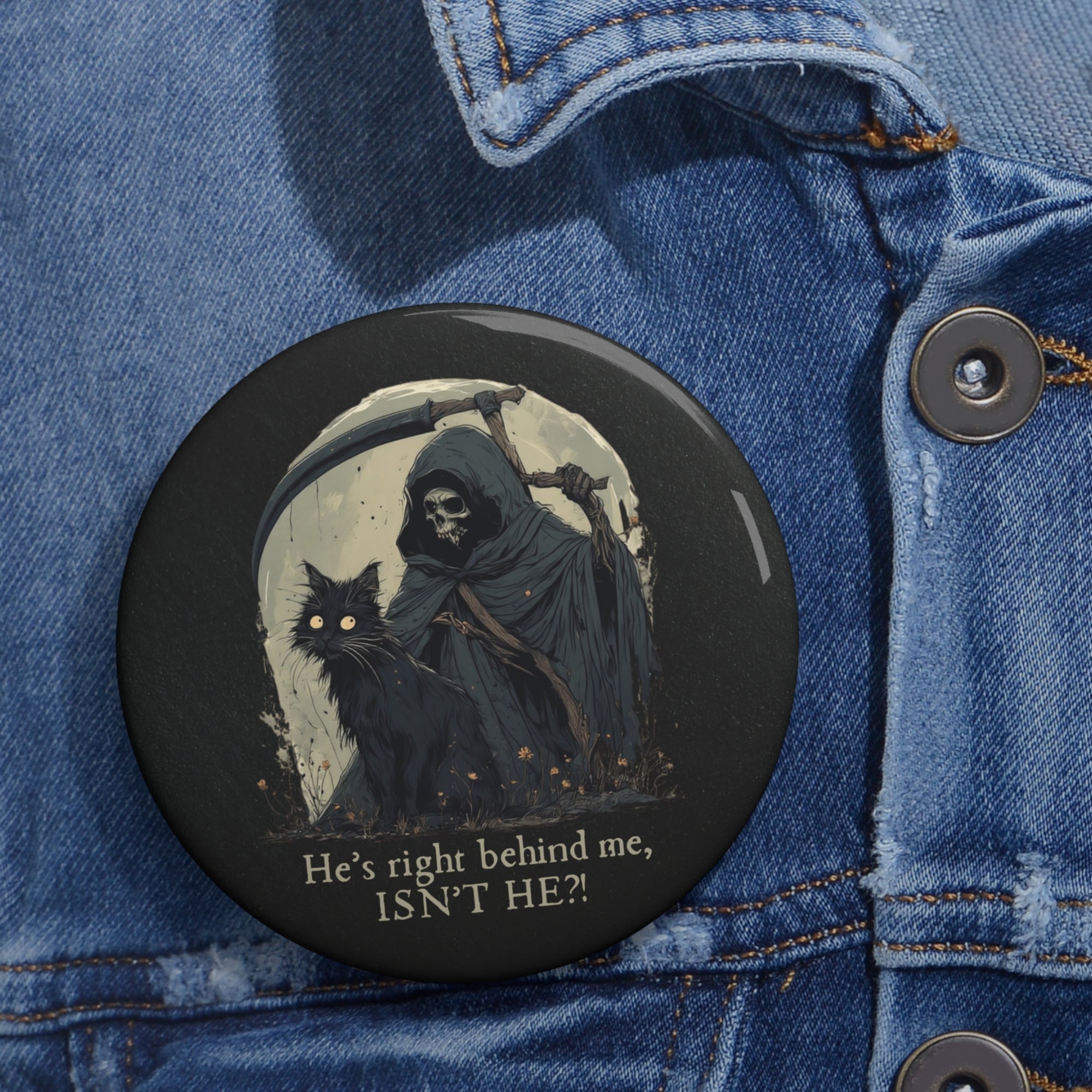 Right Behind Me Pin Button, Quirky Badge for Cat Lover