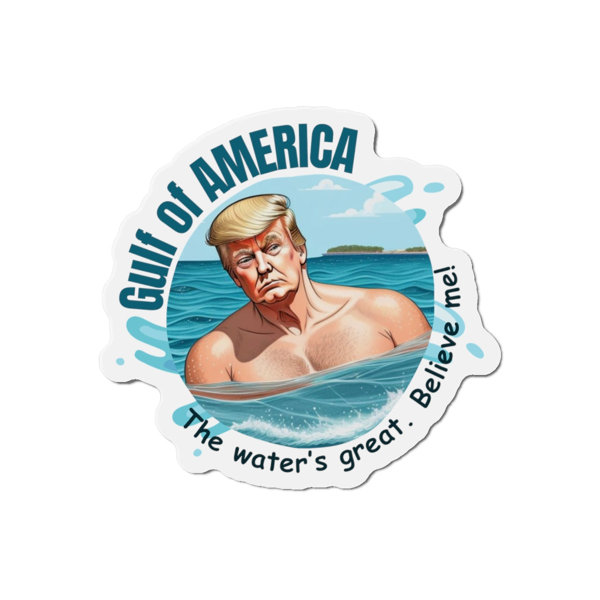 Funny Die-Cut Magnet - American Gulf with Donald Trump