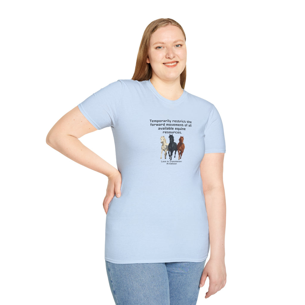 AI Translation: Hold Your Horses Unisex T-Shirt