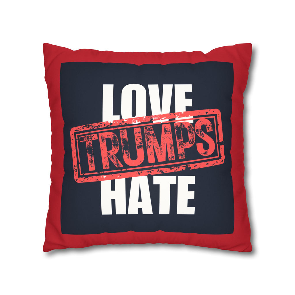 Love Trumps Hate Faux Suede Square Pillowcase - Cozy Decor for a Positive Vibe