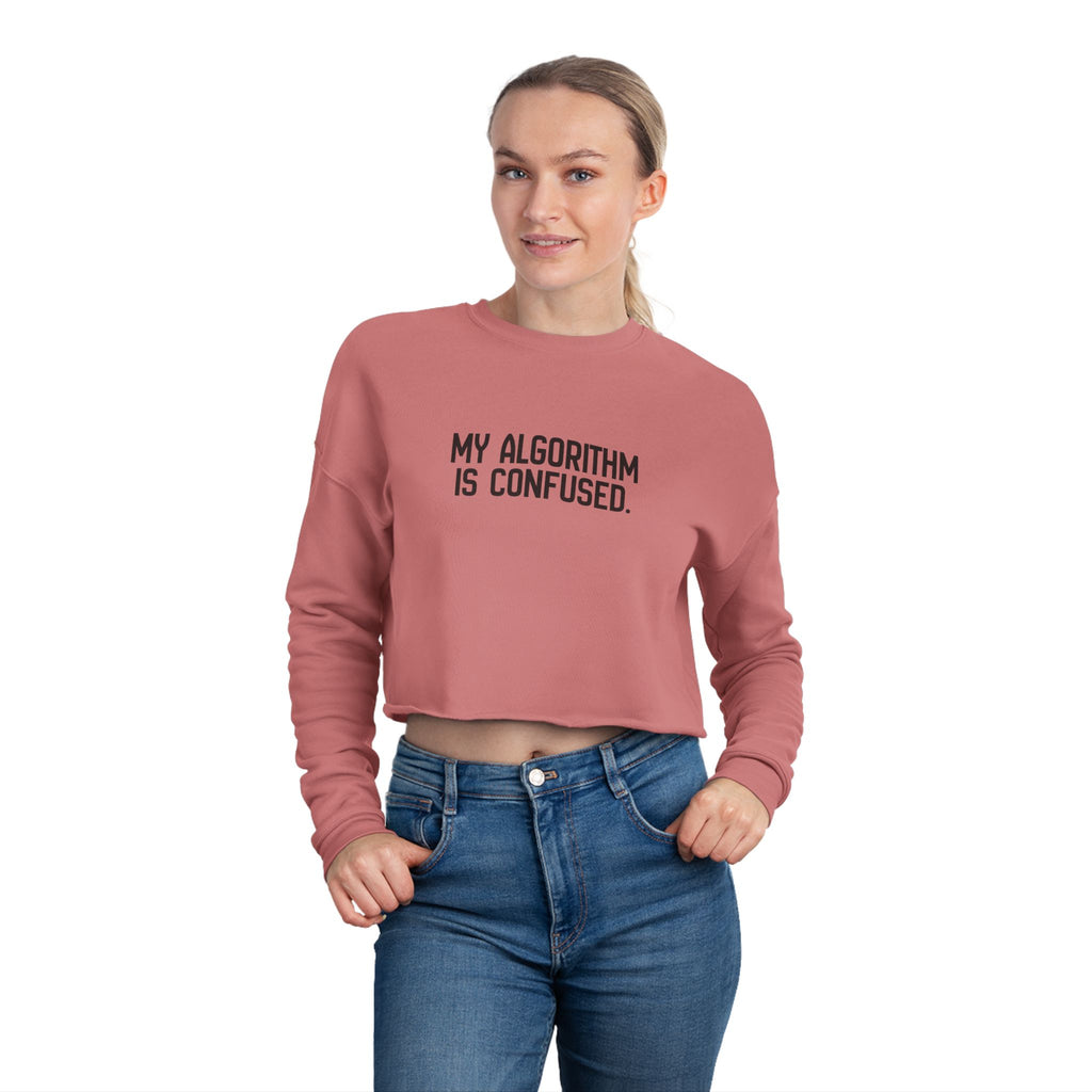 My Algorithm Is Confused Cropped Fleece Sweatshirt