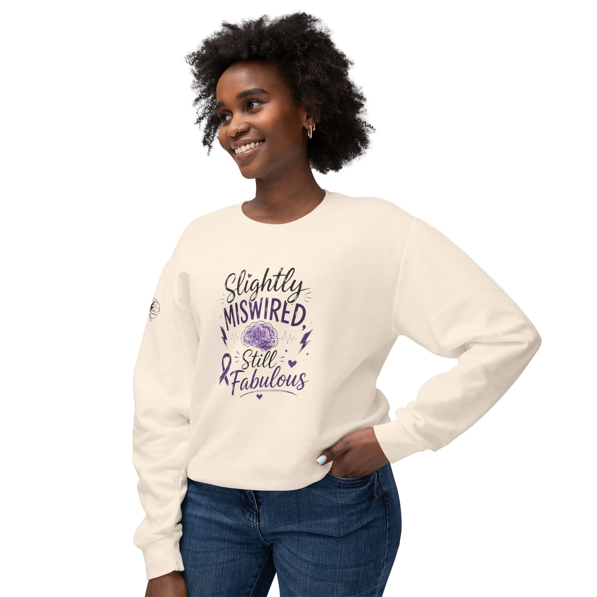 Slightly Miswired, Still Fabulous Epilepsy Awareness Sweatshirt