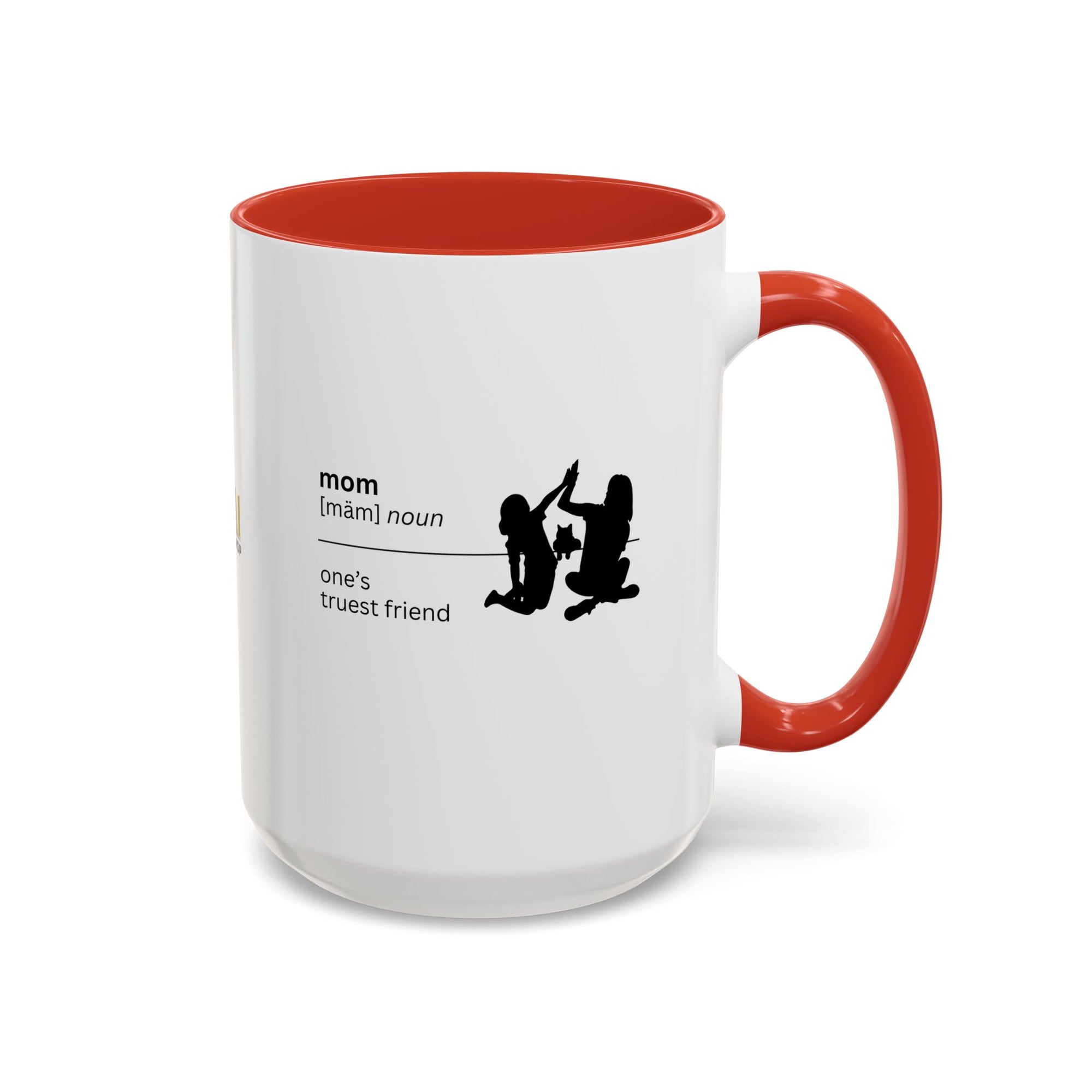 Mom Definition Coffee Mug - Truest Friend | Gift for Mother's Day