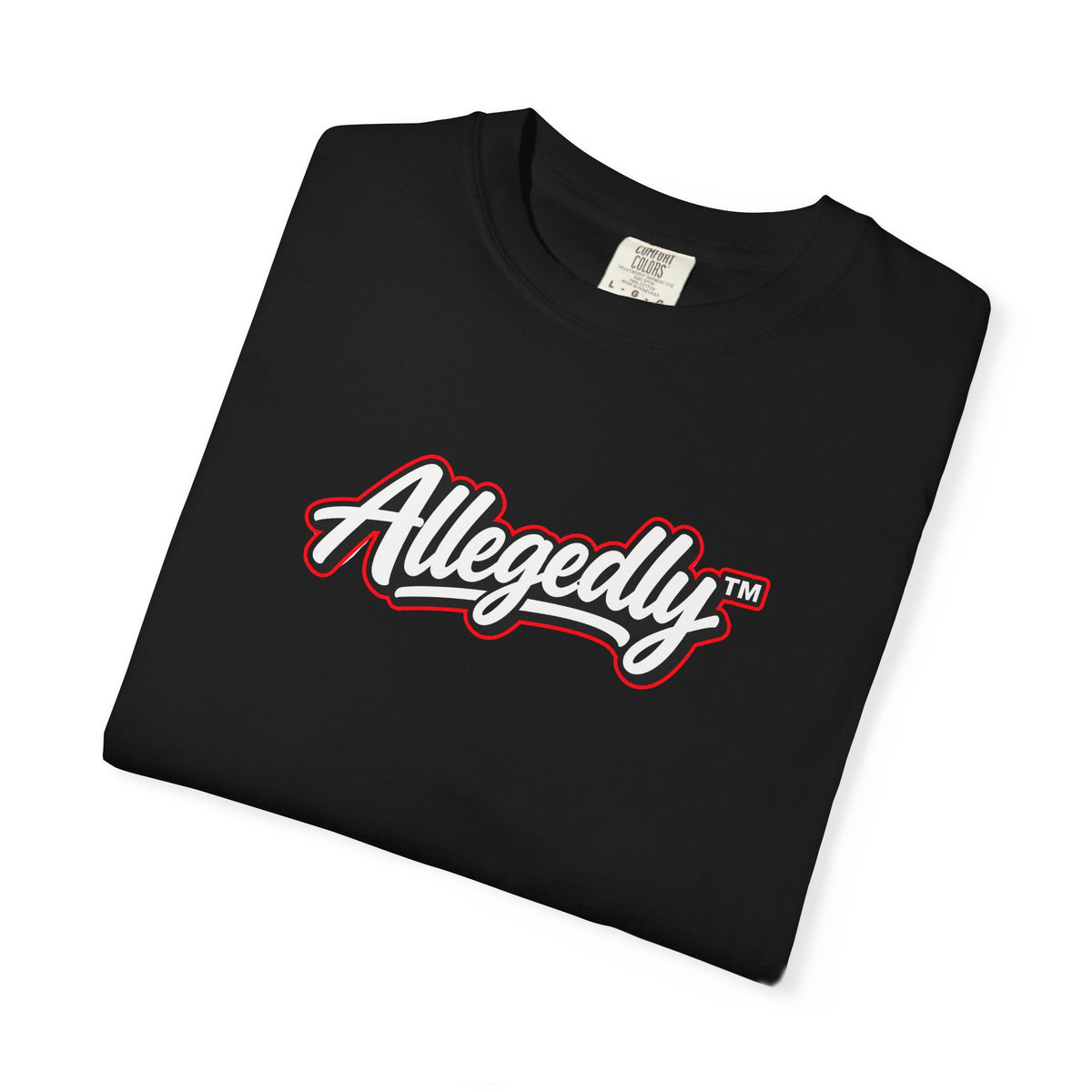 Allegedly™ Garment-Dyed T-Shirt | Funny Sarcastic Graphic Tee
