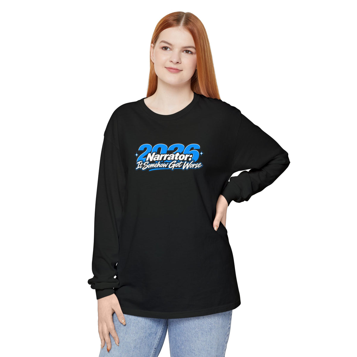 2026 Narrator: It Somehow Got Worse Long Sleeve Tee | Funny 2026 Shirt