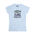 Canceling Plans for My Cat Is Kinda Chic Women’s T-Shirt