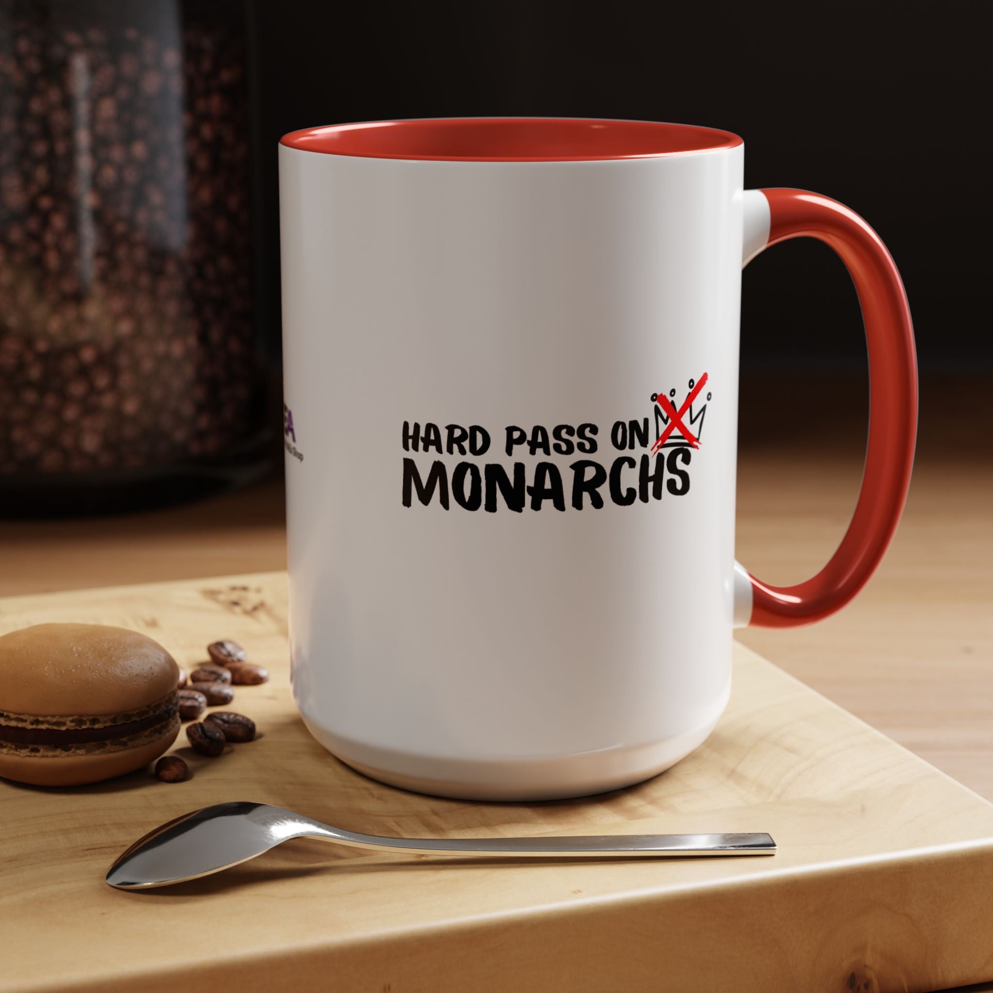 Hard Pass on Monarchs Mug – Sassy Anti-King Coffee Cup