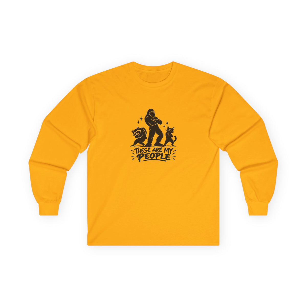 These Are My People | Bigfoot, Jimothy & Cat Long Sleeve T-Shirt