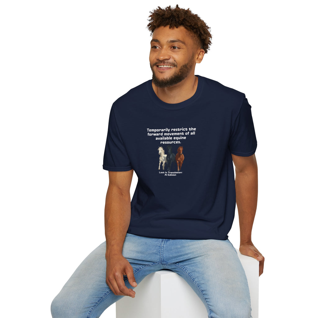 AI Translation: Hold Your Horses Unisex T-Shirt