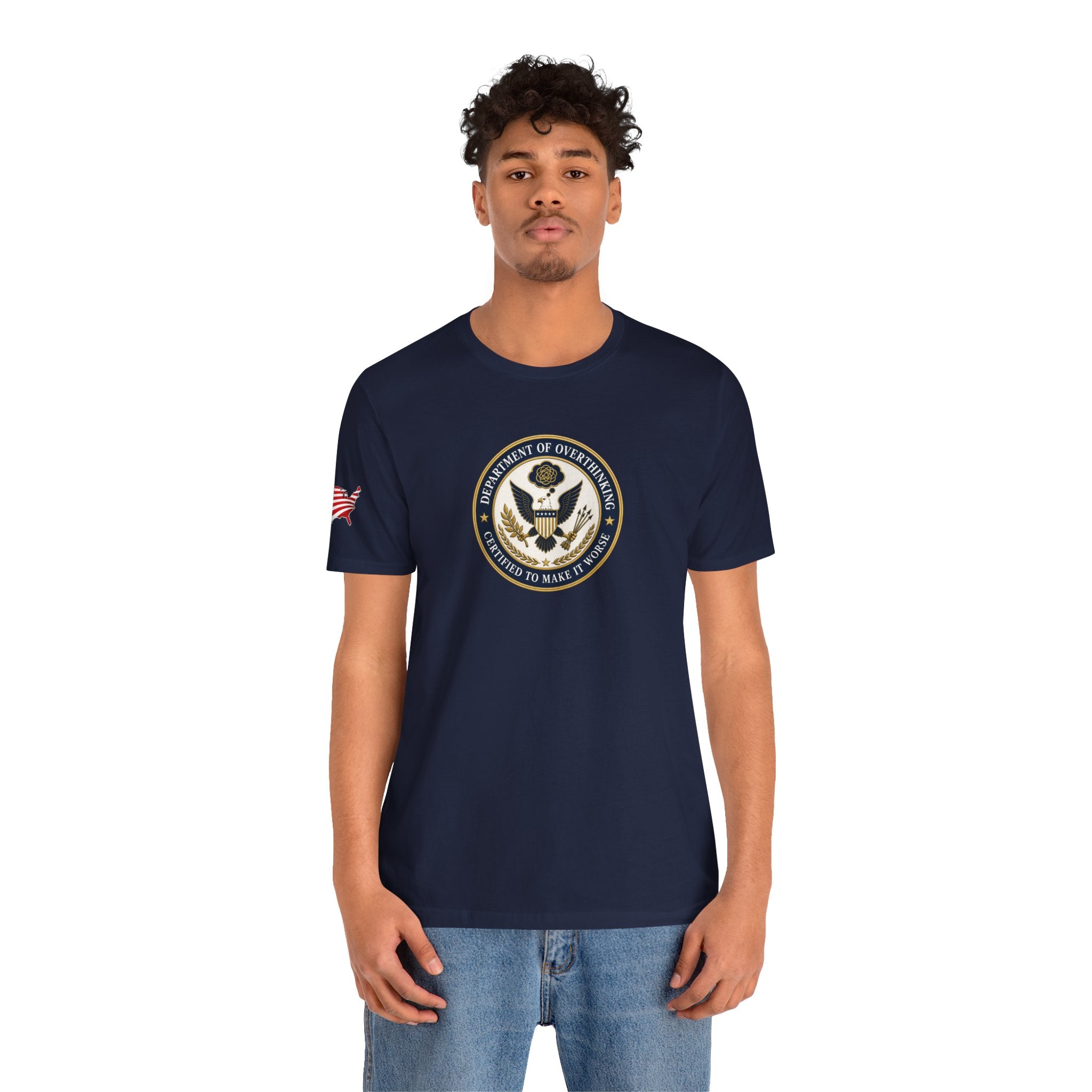 Department of Overthinking Certified to Make It Worse T-Shirt