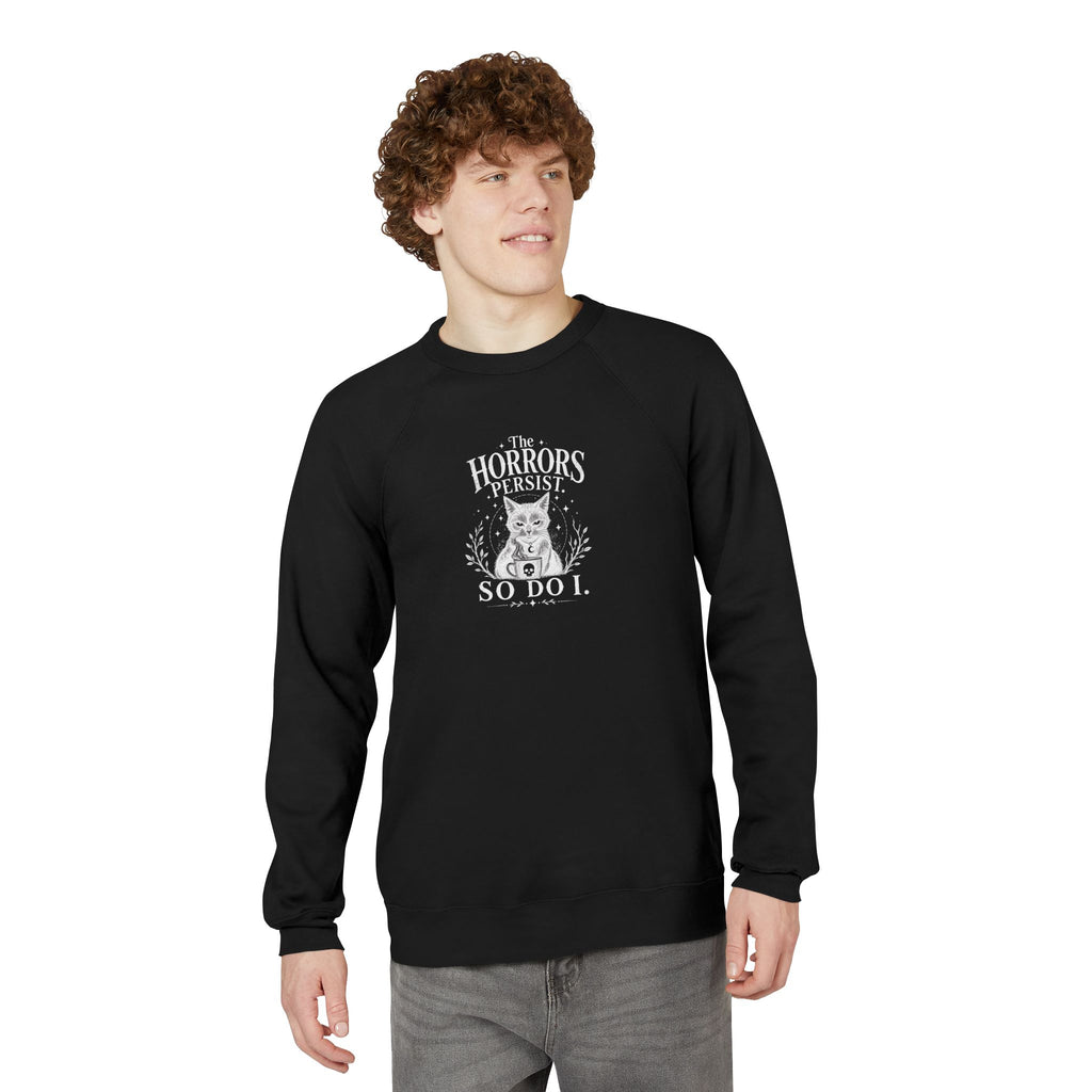 The Horrors Persist, So Do I. Gothic Cat Raglan Sweatshirt