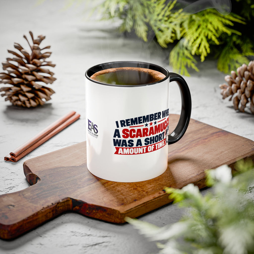I Remember When a Scaramucci Was a Short Amount of Time | Political Humor Coffee Mug