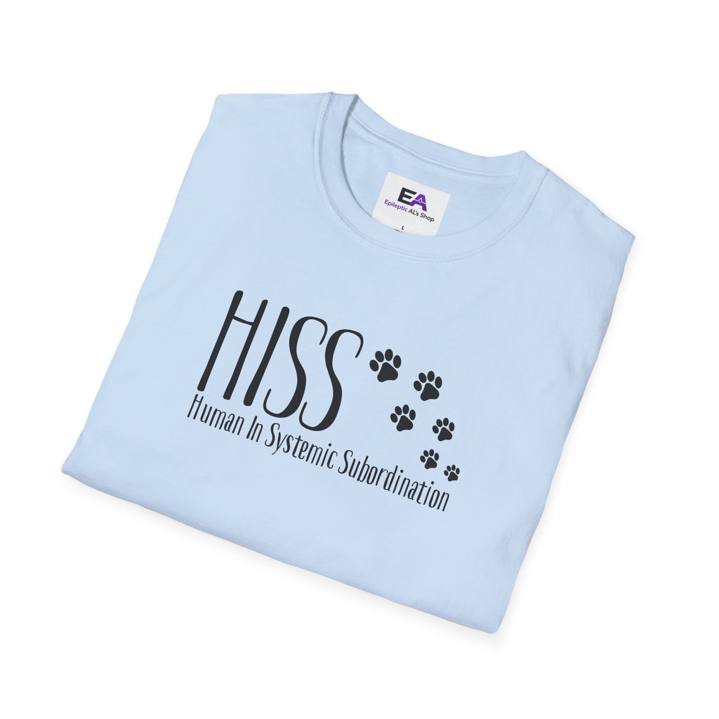 HISS – Human In Systemic Subordination Unisex T-Shirt