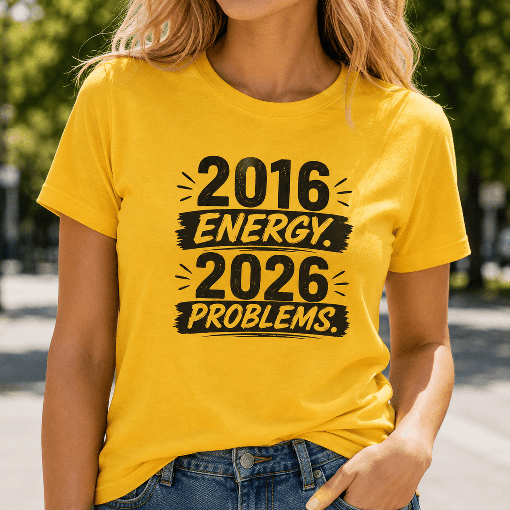 2016 Energy 2026 Problems Women’s T-Shirt - Clothing, Women, T-Shirts - EpiAl's Shop
