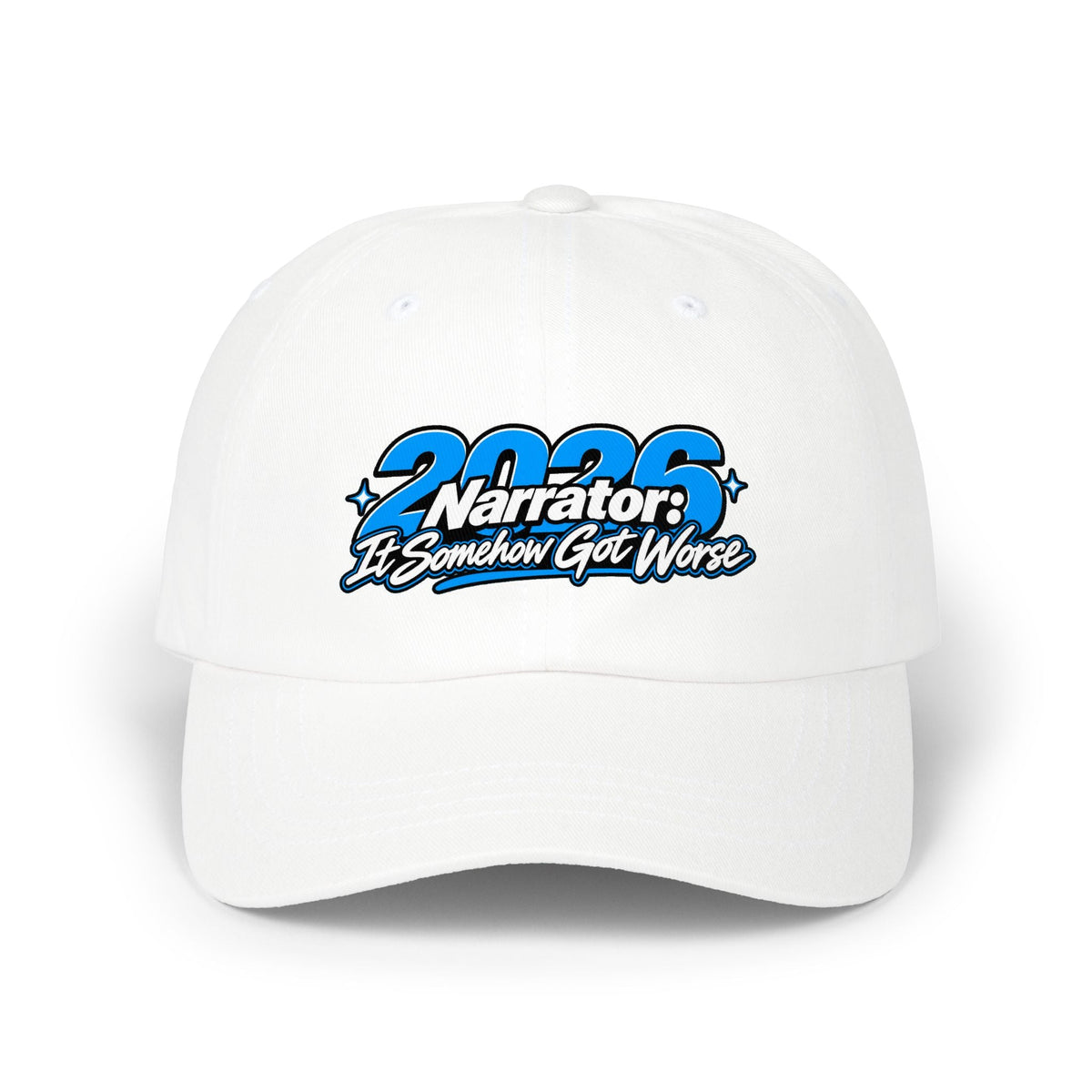 2026 Narrator: It Somehow Got Worse Dad Hat | Funny 2026 Cap - Hats, Baseball & Trucker - EpiAl's Shop