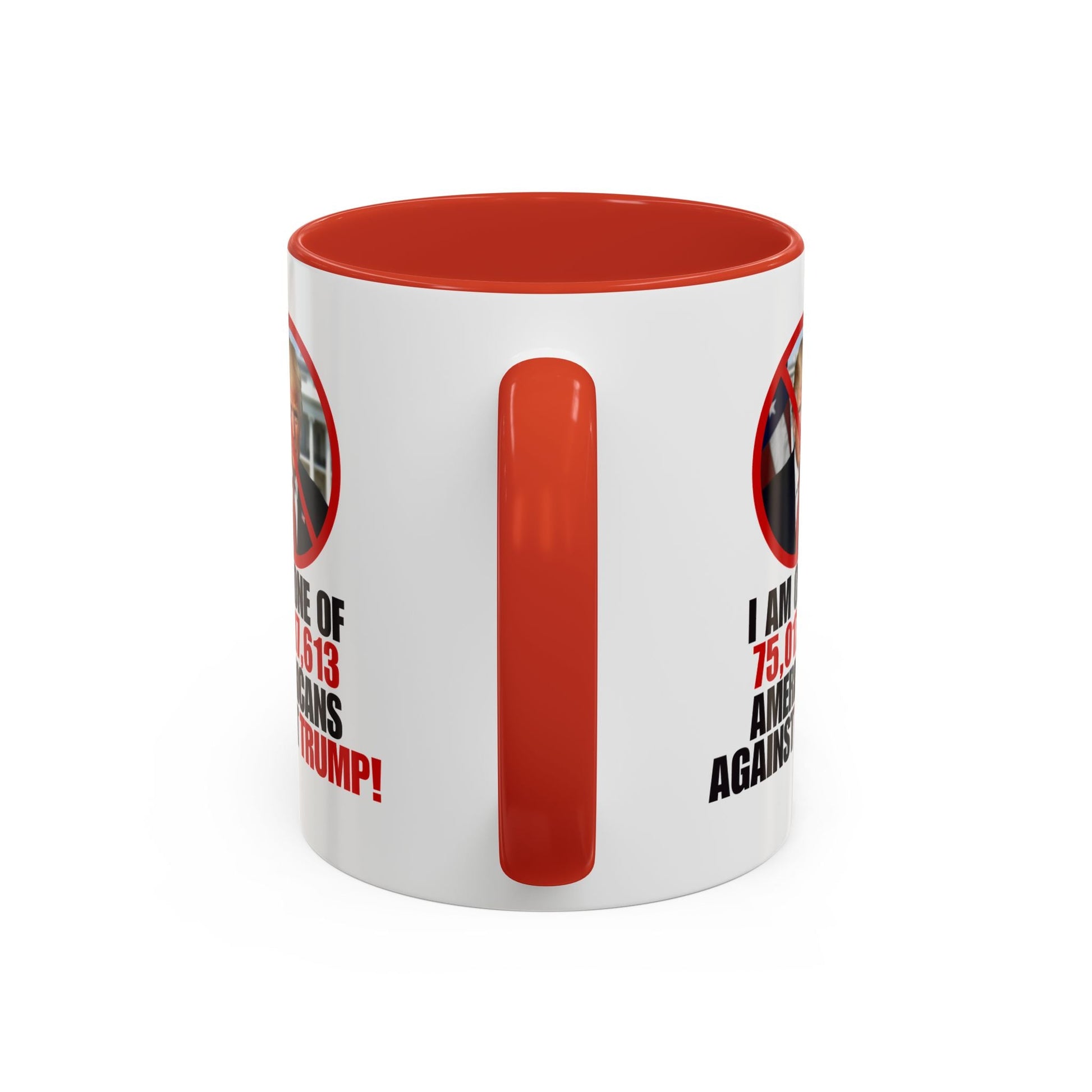 Political Protest Accent Coffee Mug - 'One of 75,017,613 Americans Against Trump" 11oz & 15oz Printify