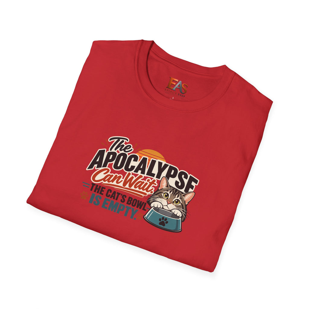 The Apocalypse Can Wait T-Shirt | Funny Cat Lover Shirt | The Cat's Bowl Is Empty