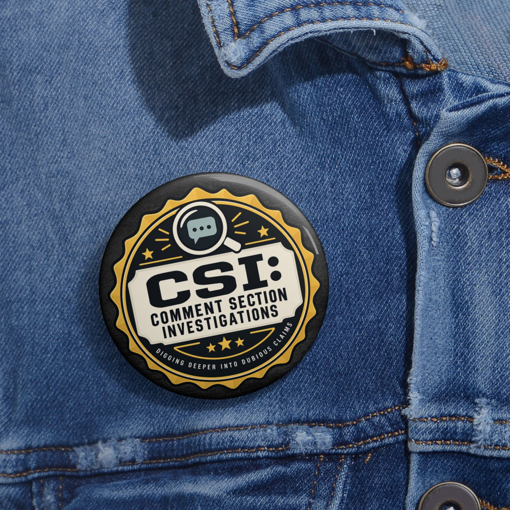 CSI: Comment Section Investigations Pin Button | True Crime Humor