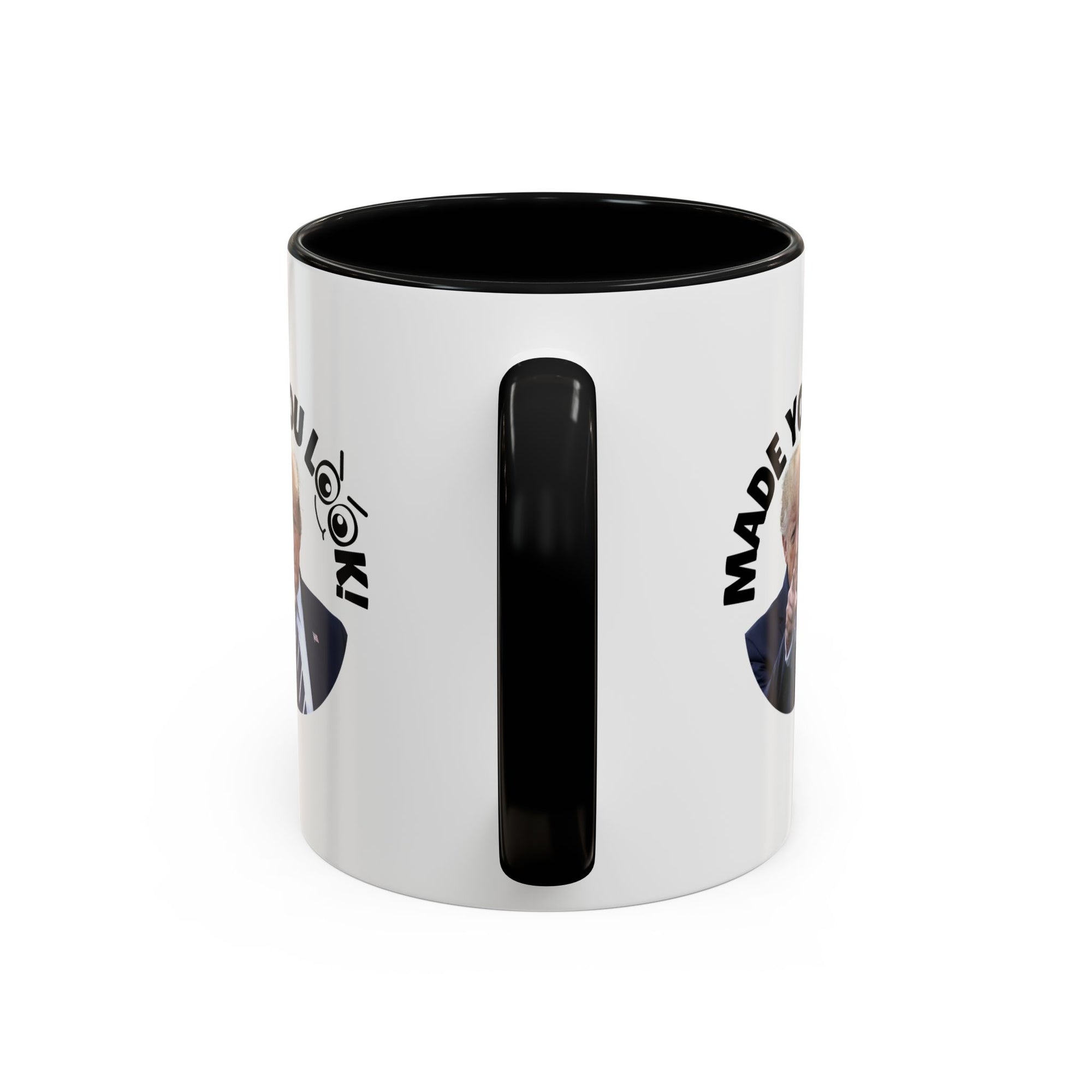 Made You Look! Accent Coffee Mug - 11oz & 15oz - Funny Political Gift