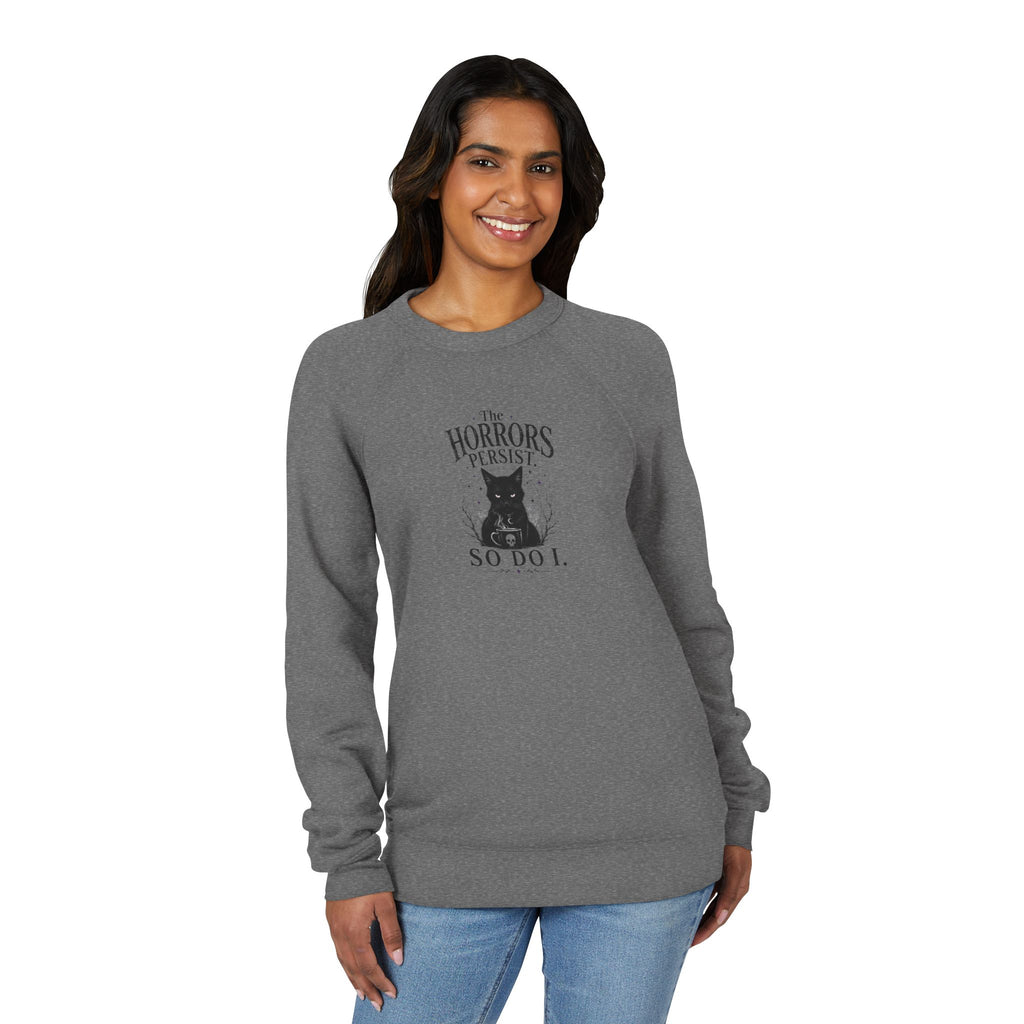 The Horrors Persist, So Do I. Gothic Cat Raglan Sweatshirt