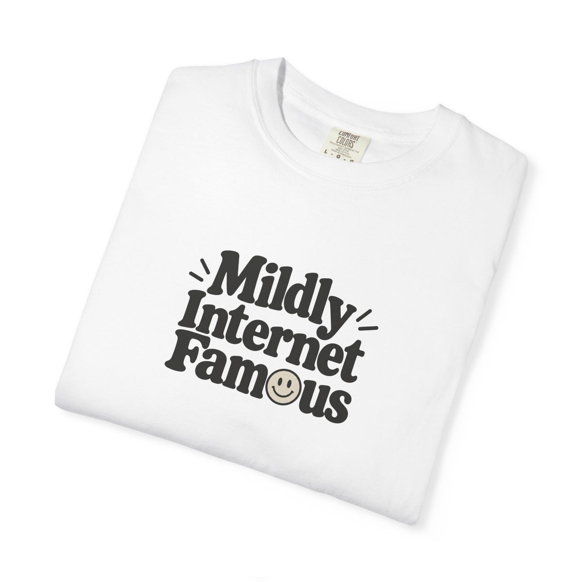 Mildly Internet Famous T-Shirt | Funny Social Media Tee